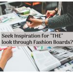 how to create a mood board - The importance of fashion boards in developing a fashion collection 5 150x150 - How to Create a Mood Board? how to create a mood board - The importance of fashion boards in developing a fashion collection 5 150x150 - How to Create a Mood Board?