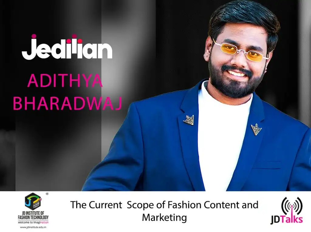 Fashion Marketing And Content: A Talk by Adithya Bharadwaj @JDTalks