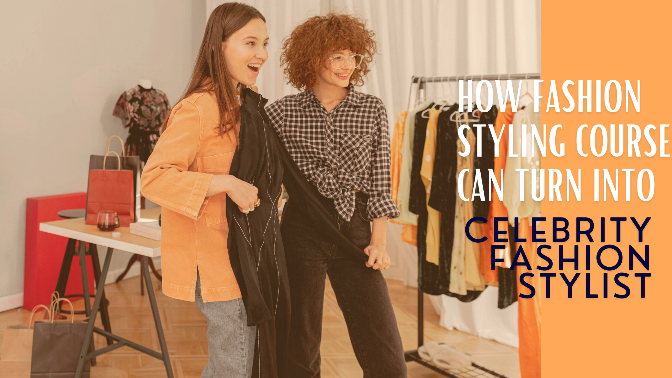 How Fashion Styling Course Can Turn into Celebrity Fashion Stylist (5) How Fashion Styling Course Can Turn into Celebrity Fashion Stylist